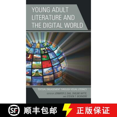 【3-4周达】Young Adult Literature and the Digital World : Textual Engagement Through Visual Literacy [9781475840834]