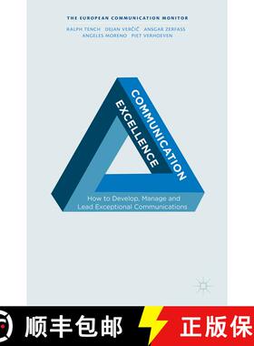 【3-4周达】Communication Excellence : How to Develop, Manage and Lead Exceptional Communications (1st... [9783319488592]