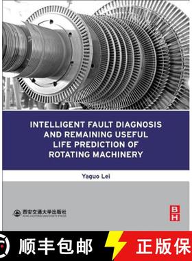 【3-4周达】Intelligent Fault Diagnosis and Remaining Useful Life Prediction of Rotating Machinery [9780128115343]