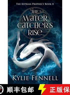 【3-4周达】The Water Catcher's Rise: The Kyprian Prophecy Book 2 [9780648876953]
