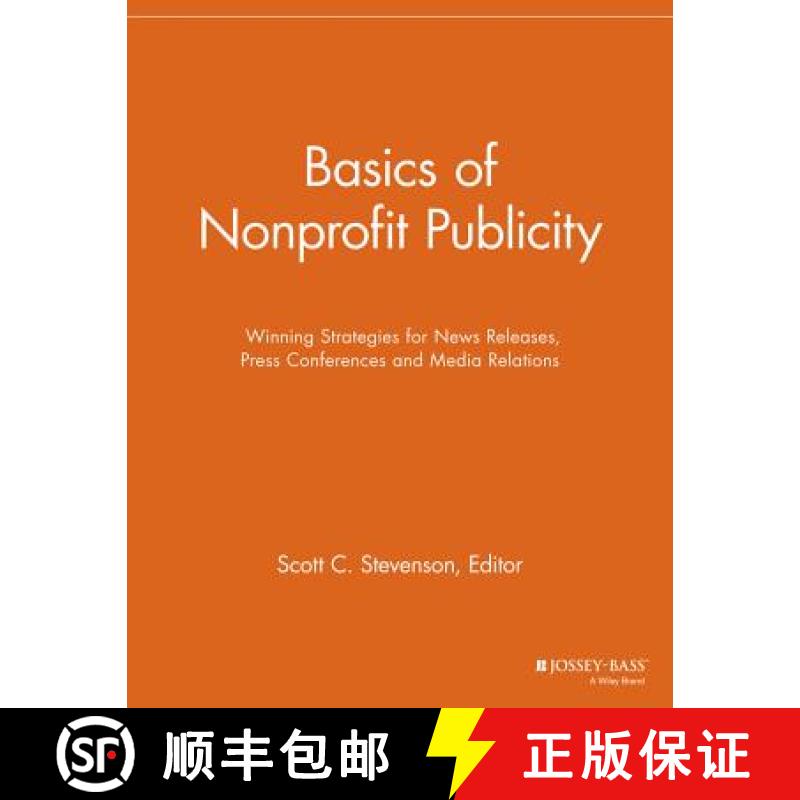 【2-3周达】Basics of Nonprofit Publicity - Winning Strategies for News Releases, Press Conferences: W... [9781118691694]