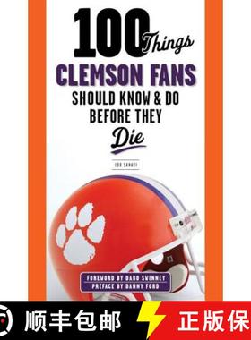 预订 100 Things Clemson Fans Should Know & Do Before They Die [9781600789977]