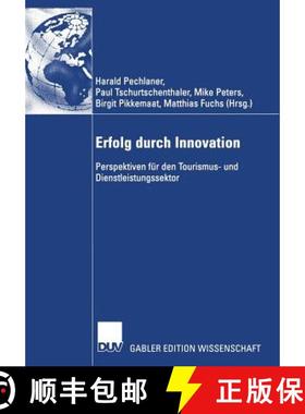 【3-4周达】Erfolg durch Innovation : Perspektiven für den Tourismus- und Dienstleistungssektor Fests... [9783322818720]