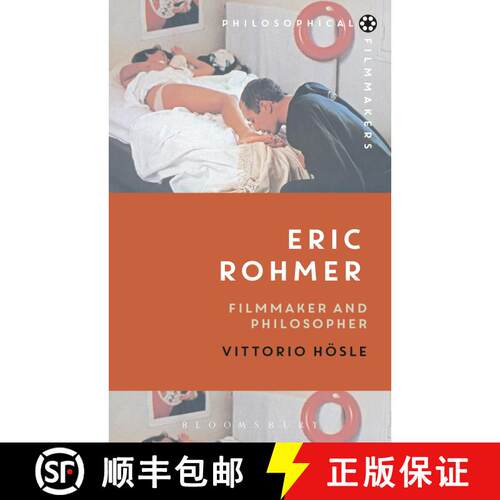 【3-4周达】Eric Rohmer: Filmmaker and Philosopher [9781474221122]