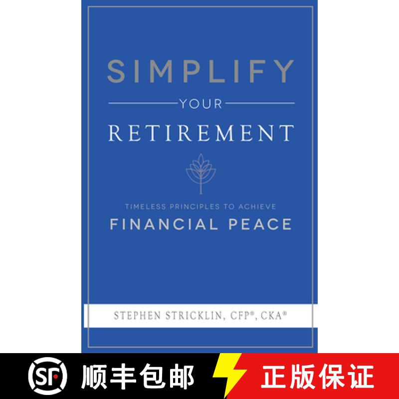 【3-4周达】Simplify Your Retirement : Timeless Principles To Achieve Financial Peace [9781599328188]