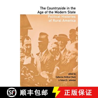 【3-4周达】精装 The Countryside in the Age of the Modern State – Political Histories of Rural America [9780801438509]