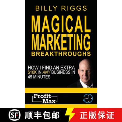【3-4周达】Magical Marketing Breakthroughs: How I Find $45K in Any Business in 45 Minutes [9781087817590]