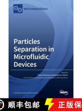 【3-4周达】Particles Separation in Microfluidic Devices [9783039366941]