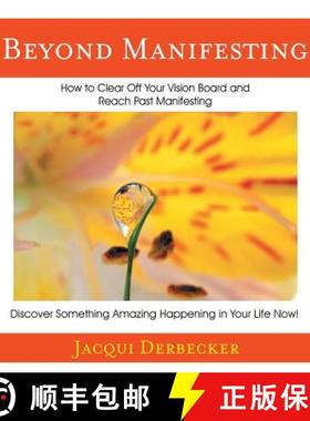 【3-4周达】Beyond Manifesting: How to Clear off Your Vision Board and Reach Past Manifesting. Discove... [9781504388788]