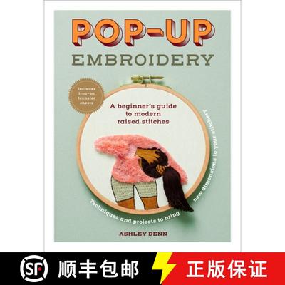 【3-4周达】Pop-Up Embroidery: A Beginner's Guide to Modern Raised Stitches [9781419766664]