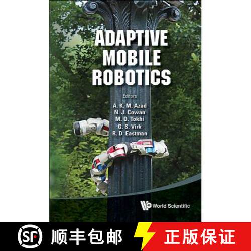 【3-4周达】精装 ADAPTIVE MOBILE ROBOTICS - PROCEEDINGS OF THE 15TH INTERNATIONAL CONFERENCE ON CLIMBI... [9789814415941]