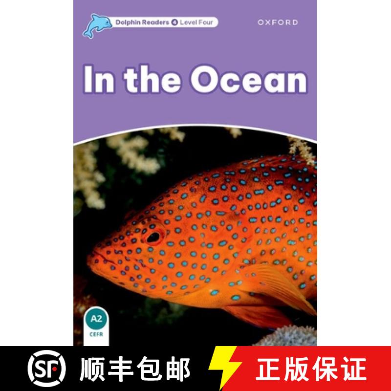 【3-4周达】Dolphin Readers: Level 4: 625-Word Vocabularyin the Ocean [9780194401135]