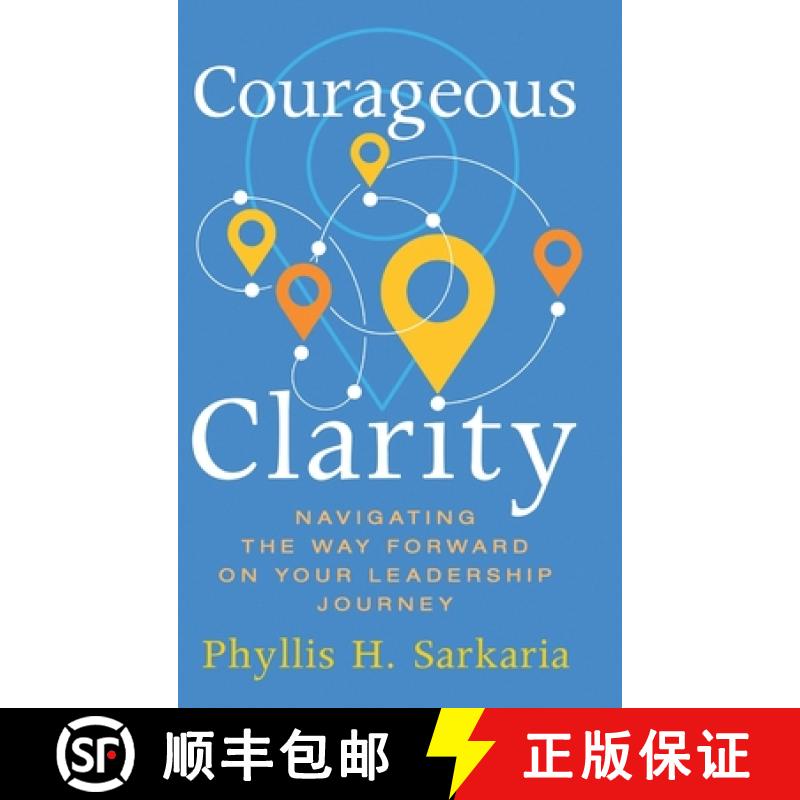 【2-3周达】Courageous Clarity: Navigating the Way Forward on Your Leadership Journey [9798985270716]