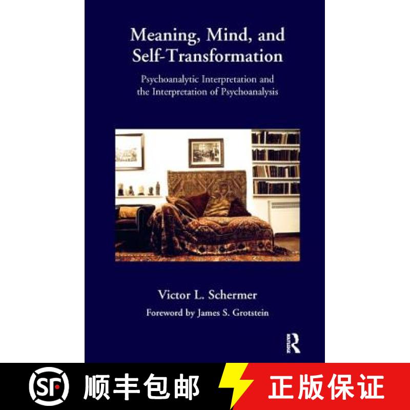 【3-4周达】Meaning, Mind, and Self-Transformation: Psychoanalytic Interpretation and the Interpretati... [9781780491127]