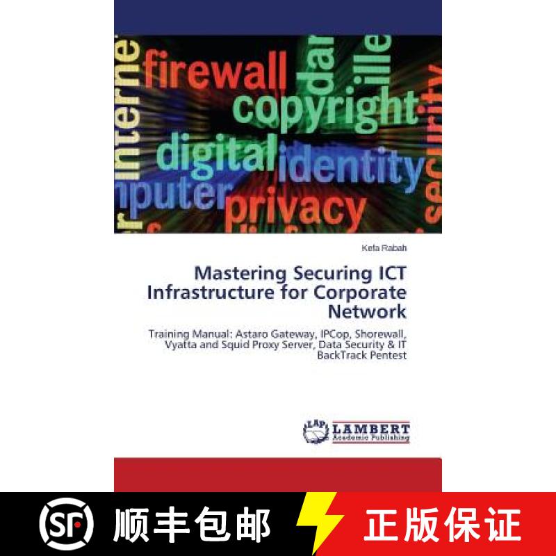 预订 Mastering Securing ICT Infrastructure for Corporate Network [9783659538094]