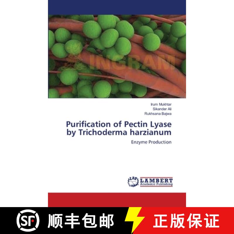 预订 Purification of Pectin Lyase by Trichoderma harzianum [9783659116247]