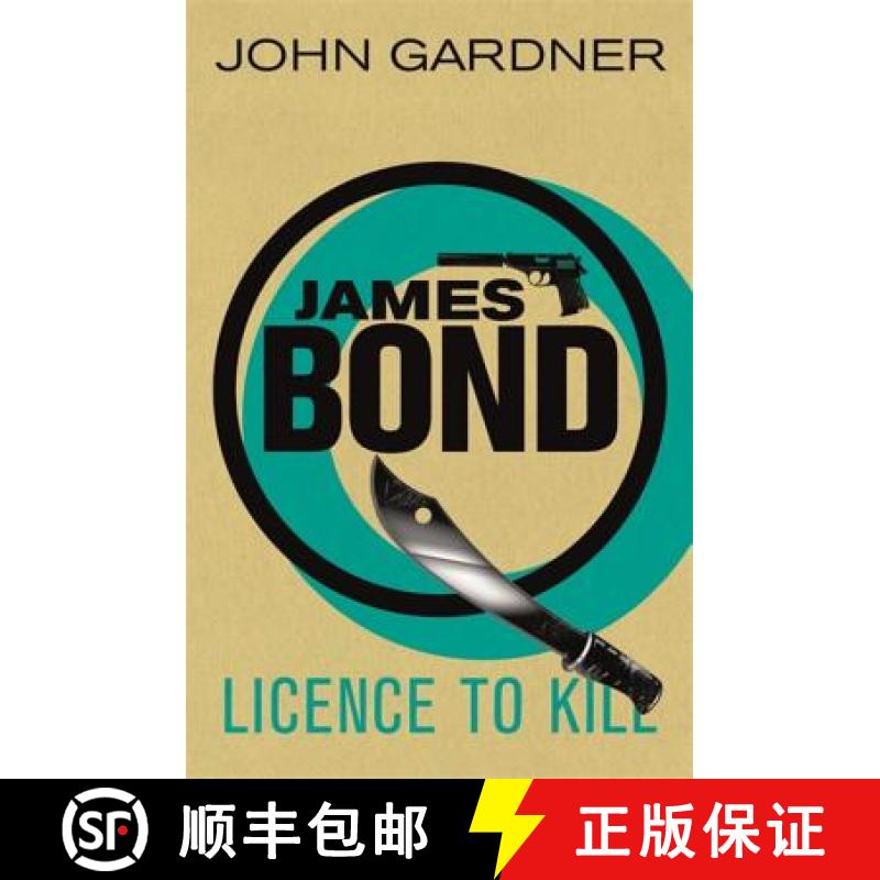 【3-4周达】Licence to Kill: A James Bond thriller [9781409135760]