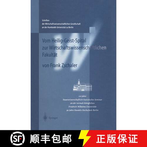 【3-4周达】精装 Vom Heilig-Geist-Spital Zur Wirtschaftswissenschaftlichen Fakultat: 110 Jahre Staatsw... [9783540619765]