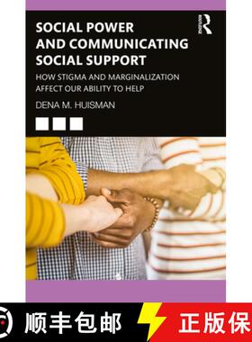 【3-4周达】Social Power and Communicating Social Support: How Stigma and Marginalization Affect Our A... [9780367699390]