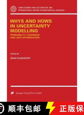 【3-4周达】Whys and Hows in Uncertainty Modelling : Probability, Fuzziness and Anti-Optimization [9783709125038]