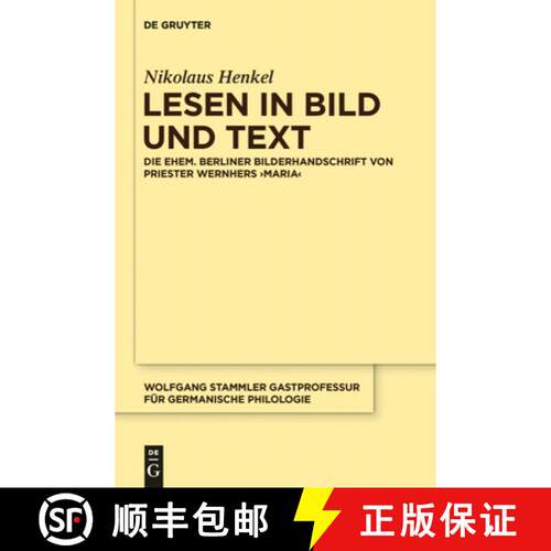 【3-4周达】精装 Lesen in Bild und Text: Die ehem. Berliner Bilderhandschrift von Priester Wernhers ,M... [9783110335026]