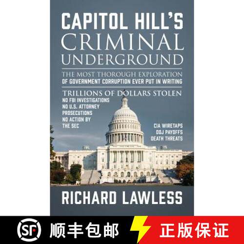 【3-4周达】Capitol Hill's Criminal Underground: The Most Thorough Exploration of Government Corruptio... [9780578209982]