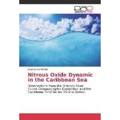 【4周达】Nitrous Oxide Dynamic in the Caribbean Sea [9786202233835]