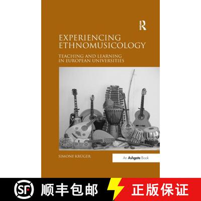 【3-4周达】Experiencing Ethnomusicology: Teaching and Learning in European Universities [9781138254237]