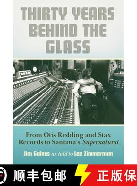 【3-4周达】Thirty Years Behind the Glass: From Otis Redding and Stax Records to Santana's Supernatural [9781648431005]