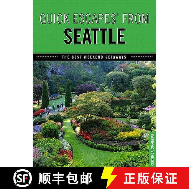 【3-4周达】Quick Escapes(R) From Seattle: The Best Weekend Getaways, First Edition [9780762754502]