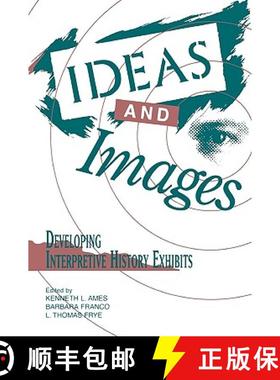 预订 Ideas and Images : Developing Interpretive History Exhibits [9780761989325]