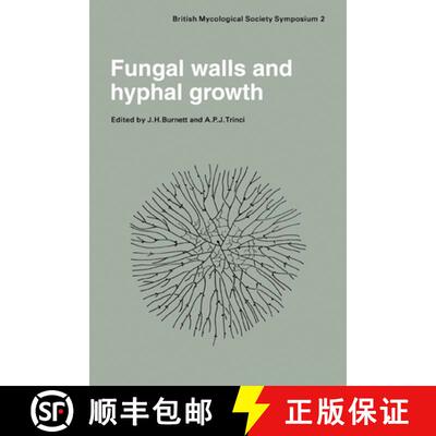 【3-4周达】Fungal Walls and Hyphal Growth: Symposium of The British Mycological Society Held at Queen... [9780521279192]