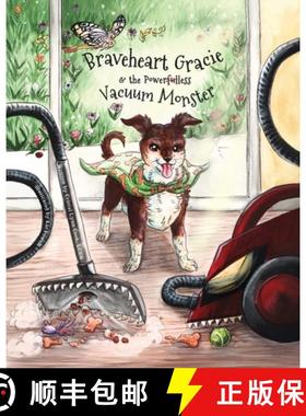 预订 Braveheart Gracie & the Power(ful)less Vacuum Monster [9798986302775]