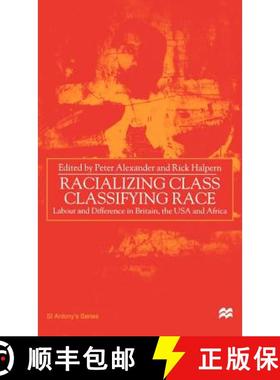 【3-4周达】Racializing Class, Classifying Race: Labour and Difference in Britain, the USA and Africa [9780312229993]