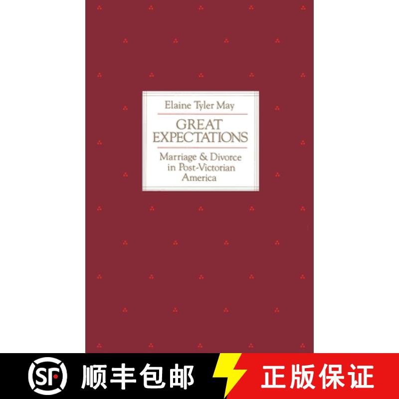 【3-4周达】Great Expectations: Marriage and Divorce in Post-Victorian America [9780226511702]