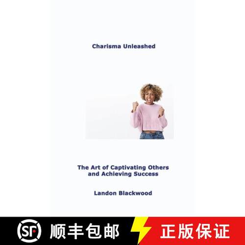 【3-4周达】Charisma Unleashed: The Art of Captivating Others and Achieving Success [9781088171523]