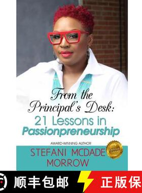 【3-4周达】From the Principal's Desk: 21 Lessons in Passionpreneurship [9780990991106]