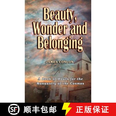 【2-3周达】Beauty Wonder and Belonging: A Book of Hours for the Monastery of the Cosmos [9781556054723]