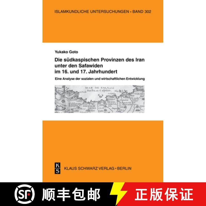 预订 Die Südkaspischen Provinzen Unter Den Safawiden Im 16. Und 17. Jahrhundert.: Soziale Und Wirtsc... [9783879973828]