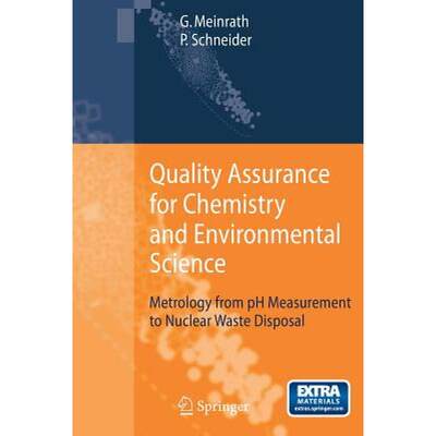 【4周达】Quality Assurance for Chemistry and Environmental Science: Metrology from pH Measurement to ... [9783540712718]