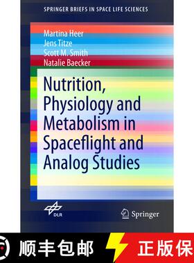 【3-4周达】Nutrition Physiology and Metabolism in Spaceflight and Analog Studies [9783319792538]