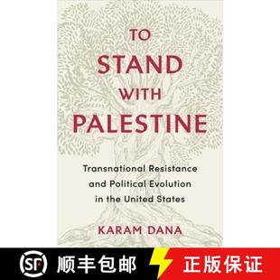 【3-4周达】To Stand with Palestine: Transnational Resistance and Political Evolution in the United St... [9780231186162]