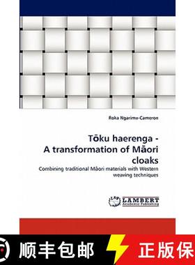【3-4周达】T Ku Haerenga - A Transformation of M Ori Cloaks [9783838392905]