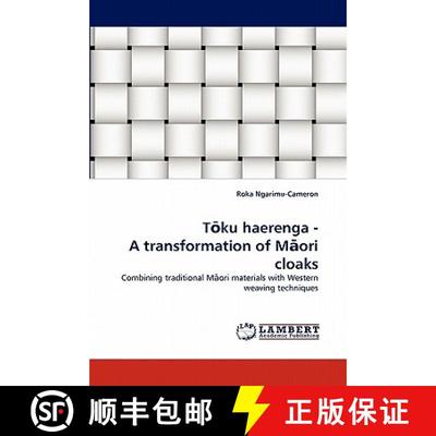 【3-4周达】T Ku Haerenga - A Transformation of M Ori Cloaks [9783838392905]
