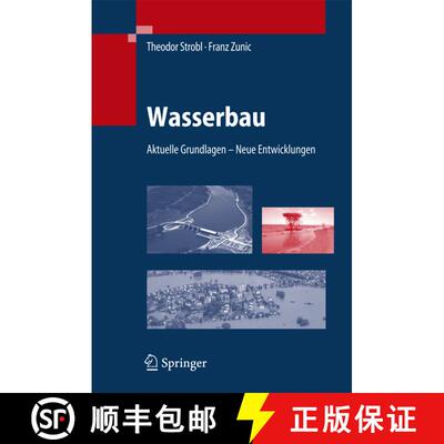 【3-4周达】精装 Wasserbau : Aktuelle Grundlagen - Neue Entwicklungen [9783540223009]