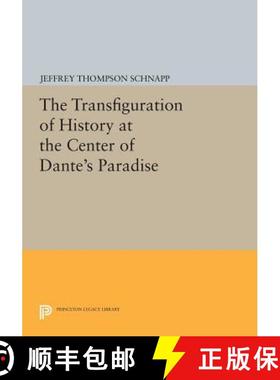 【3-4周达】The Transfiguration of History at the Center of Dante's Paradise [9780691610450]