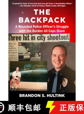 预订 The Backpack: A Wounded Police Officer's Struggle with the Burden All Cops Share [9781610353519]