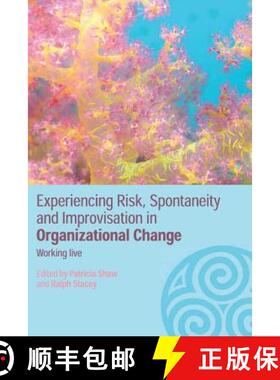 【3-4周达】Experiencing Spontaneity, Risk & Improvisation in Organizational Life : Working Live [9780415351294]