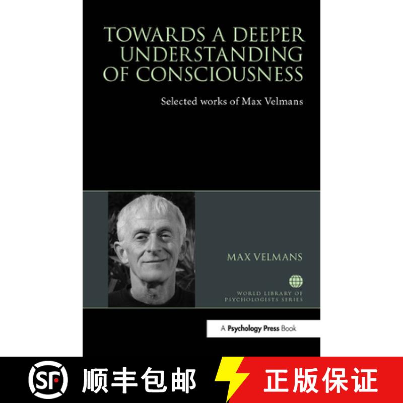 【3-4周达】Towards a Deeper Understanding of Consciousness: Selected Works of Max Velmans [9781032477114]