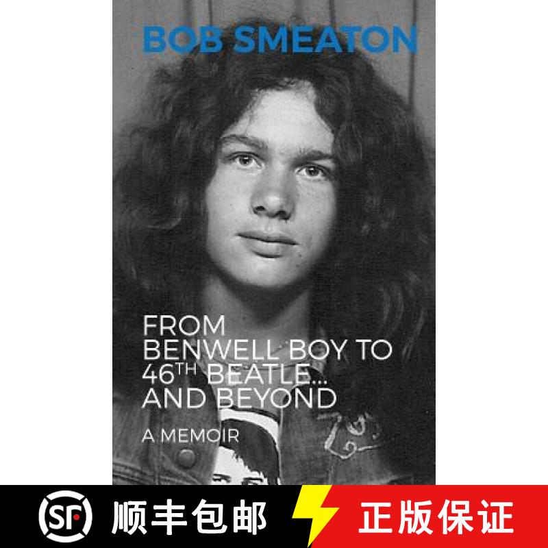 【3-4周达】From Benwell Boy to 46th Beatle.....and Beyond: From Benwell Boy to 46th Beatle... and Beyond [9781999596330]
